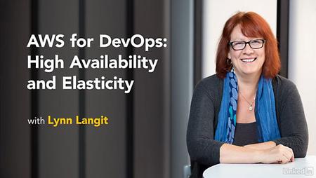 Lynda - AWS for DevOps: High Availability and Elasticity