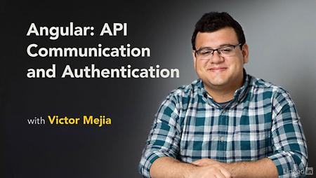 Lynda - Angular: API Communication and Authentication