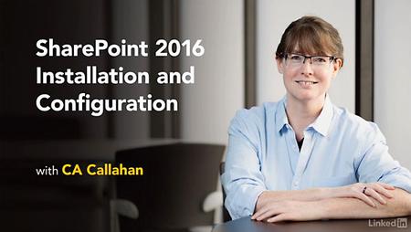 Lynda - SharePoint 2016: Installation and Configuration