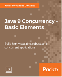 Java 9 Concurrency - Basic Elements