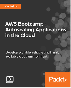 AWS Bootcamp - Autoscaling Applications in the Cloud