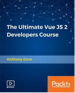 The Ultimate Vue JS 2 Developers Course