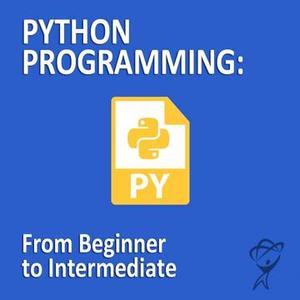 Machine Learning - Python Programming: From Beginner to Intermediate