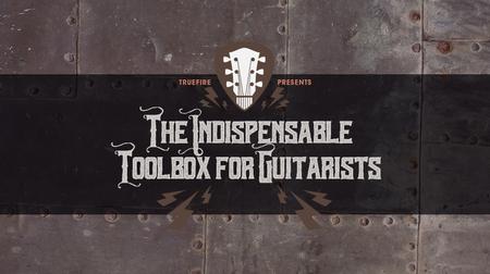 TrueFire – The Indispensable Toolbox for Guitarists