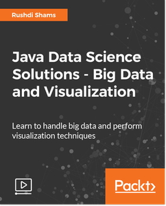 Java Data Science Solutions - Big Data and Visualization