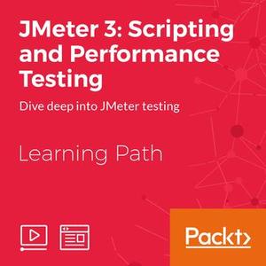 JMeter 3: Scripting and Performance Testing