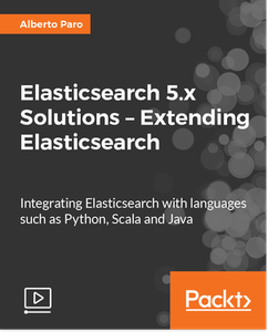 Elasticsearch 5.x Solutions – Extending Elasticsearch