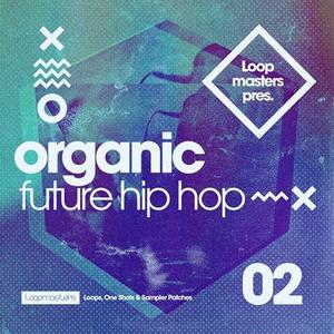 Loopmasters Organic Future Hip Hop 2 MULTiFORMAT