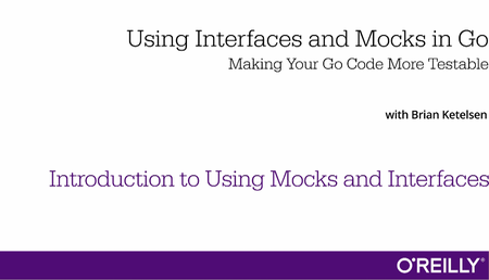 Using Interfaces and Mocks in Go