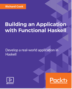 Building an Application with Functional Haskell