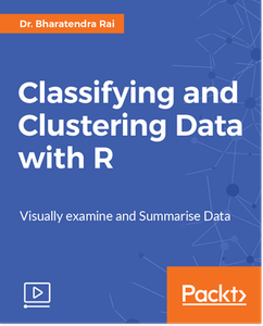 Classifying and Clustering Data with R