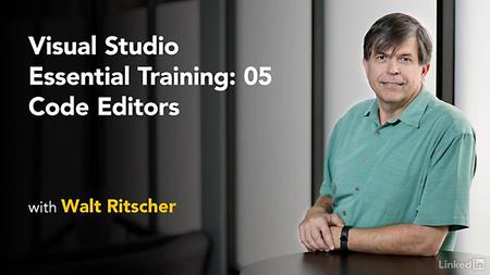 Lynda - Visual Studio Essential Training: 05 Code Editors (updated Aug 25, 2017)