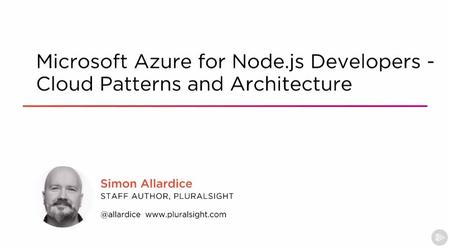 Microsoft Azure for Node.js Developers - Cloud Patterns and Architecture