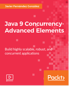 Java 9 Concurrency- Advanced Elements