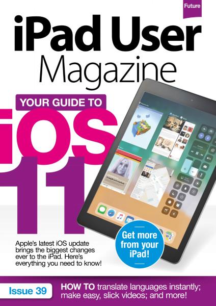 iPad User Magazine – Issue 39 2017-P2P