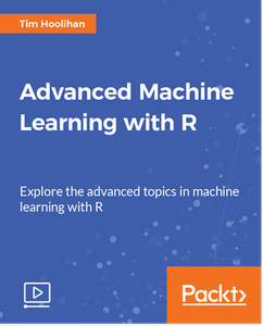 Advanced Machine Learning with R