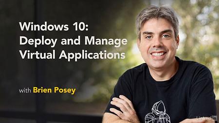 Lynda - Windows 10: Deploy and Manage Virtual Applications