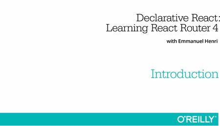 Declarative React: Learning React Router 4