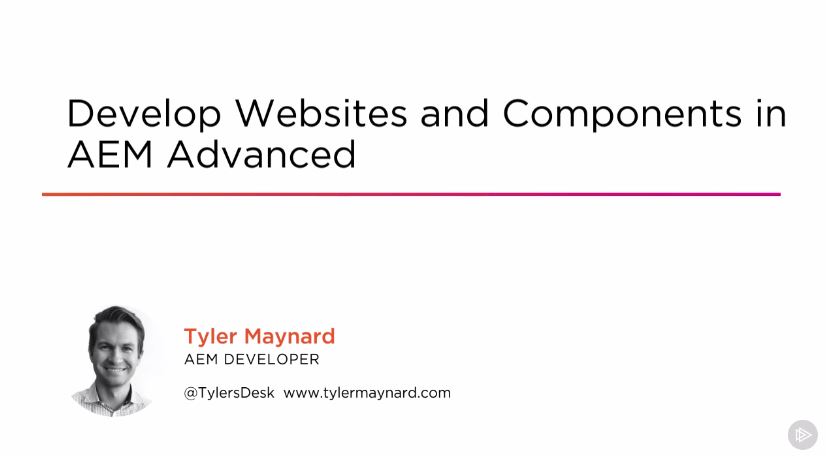 Develop Websites and Components in AEM Advanced