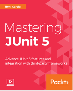 Mastering JUnit 5