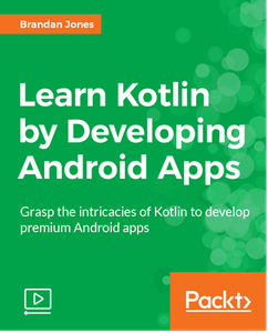 Learn Kotlin by Developing Android Apps