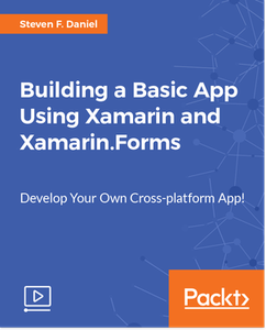 Building a Basic App Using Xamarin and Xamarin.Forms