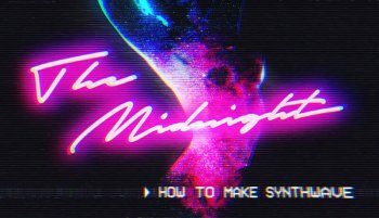 Sonic Academy How To Make Synthwave with The Midnight TUTORiAL-SYNTHiC4TE screenshot