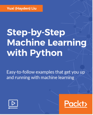 Step-by-Step Machine Learning with Python