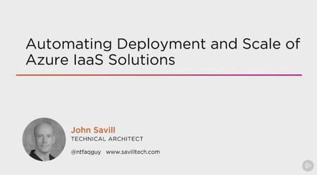 Automating Deployment and Scale of Azure IaaS Solutions (2016)