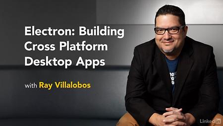 Lynda - Electron: Building Cross Platform Desktop Apps