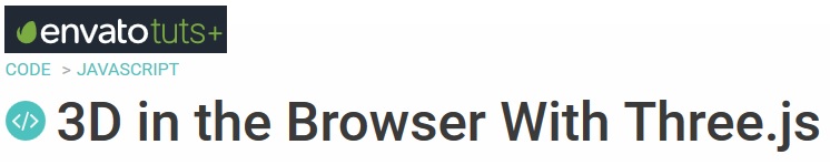 Tutsplus - 3D in the Browser With Three.js