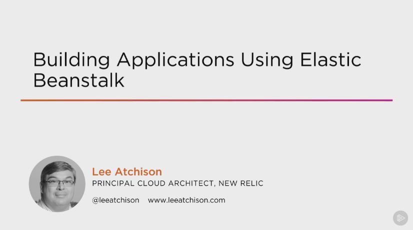 Building Applications Using Elastic Beanstalk (2016)