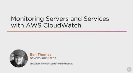 Monitoring Servers and Services with AWS CloudWatch (2016)