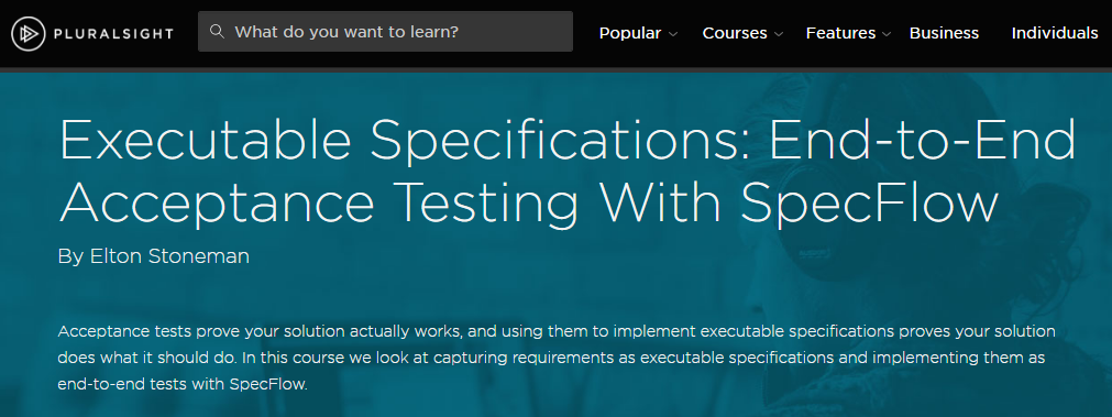 Executable Specifications: End-to-End Acceptance Testing With SpecFlow [repost]