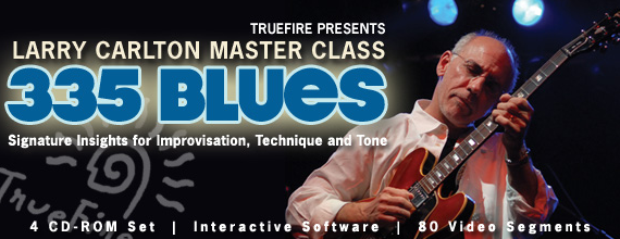 TrueFire – 335 Blues with Larry Carlton’s