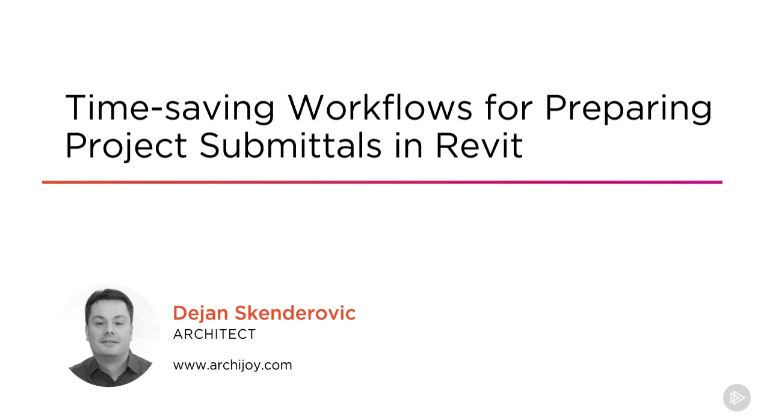 Time-saving Workflows for Preparing Project Submittals in Revit