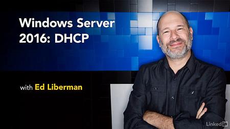 Lynda - Windows Server 2016: DHCP