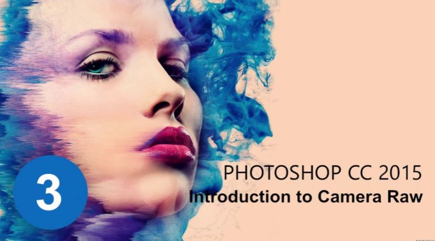 The Ultimate Photoshop CC 2015 Tutorial : Introduction to Camera Raw