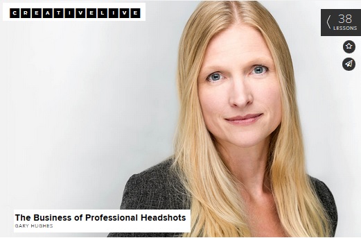 CreativeLive - The Business of Professional Headshots with Gary Hughes