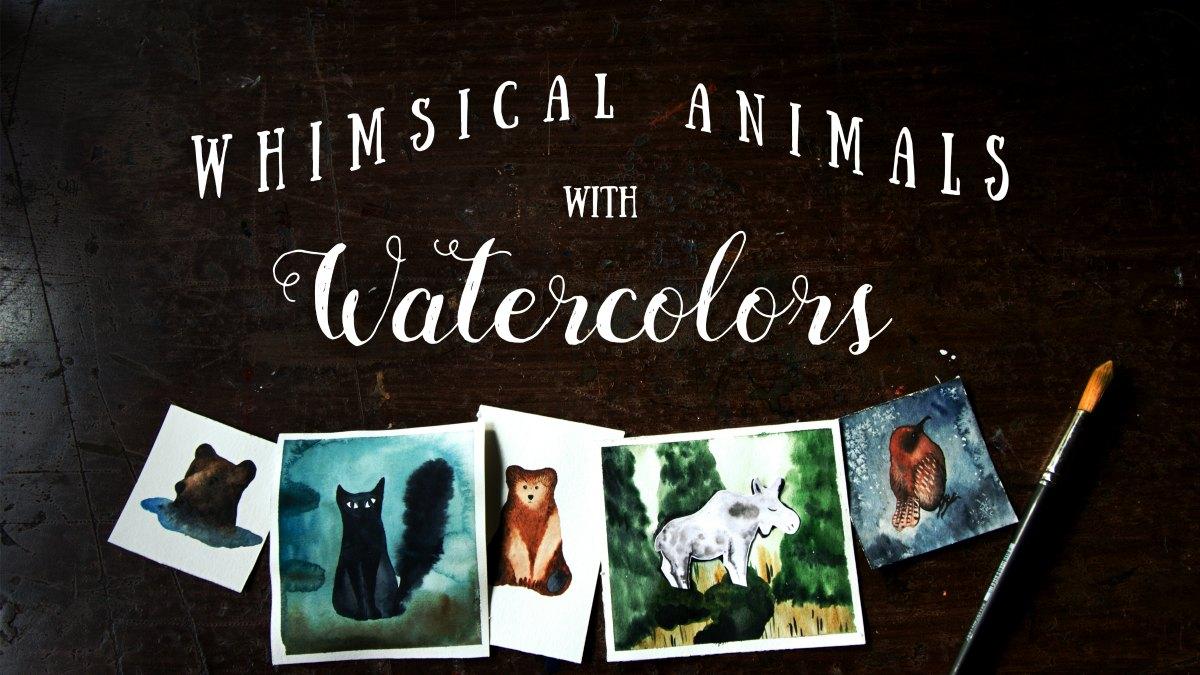 Whimsical Animals with Watercolors: Explore the Ways of Traditional Illustration II