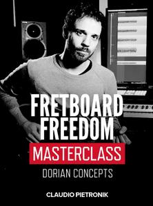 JTC - Claudio Pietronik: Fretboard Freedom Masterclass Dorian Concepts