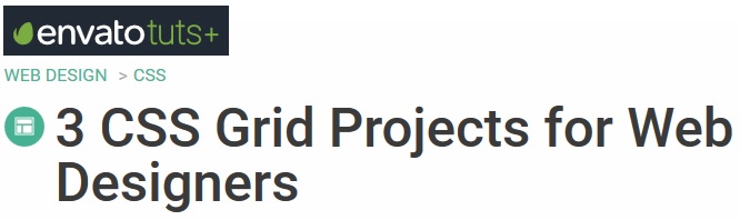 Tutsplus - 3 CSS Grid Projects for Web Designers