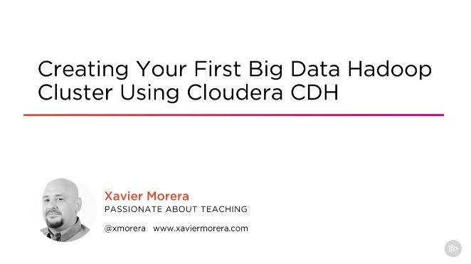 Creating Your First Big Data Hadoop Cluster Using Cloudera CDH