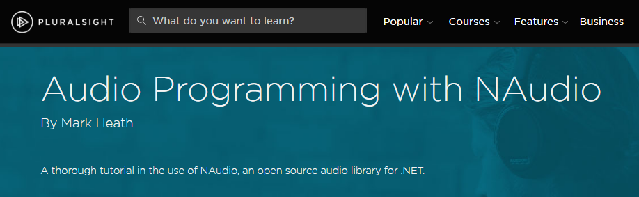 Audio Programming with NAudio By Mark Heath [repost]