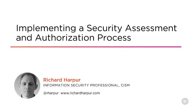 Implementing a Security Assessment and Authorization Process