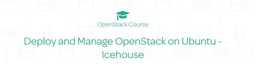 Linux Academy - Deploy and Manage OpenStack on Ubuntu - Icehouse (2016)