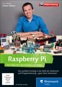 Raspberry Pi: Der Video-Kurs für Entdecker und Bastler