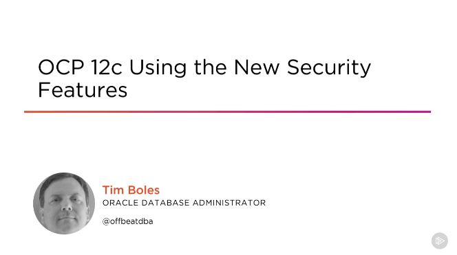 OCP 12c Using the New Security Features