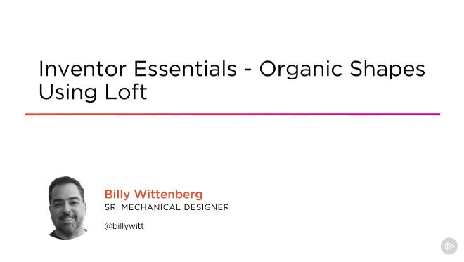 Inventor Essentials - Organic Shapes Using Loft