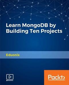 Learn MongoDB by Building Ten Projects